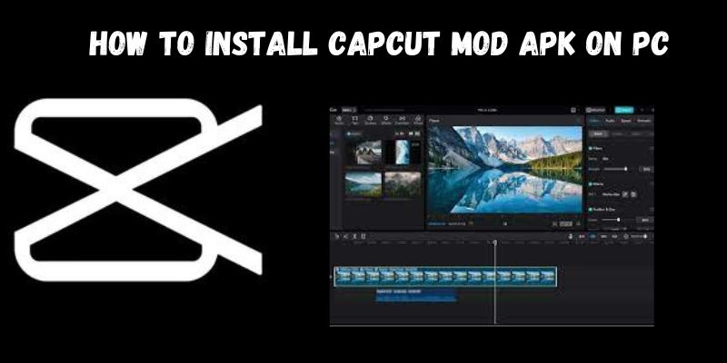 how to install capcut mod apk on pc,  CapCut Mod APK for PC